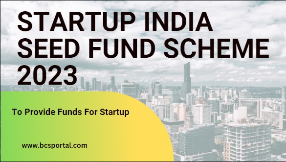 Startup India Seed Fund Scheme 2023