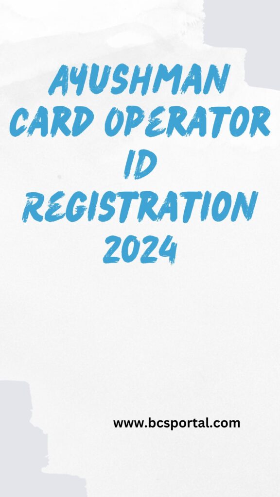 Ayushman Card Operator ID Registration 2024